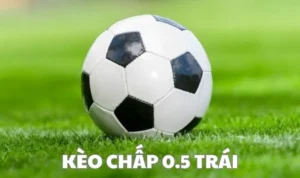 Kèo Chấp 0.5