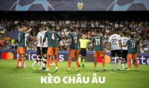 kèo Châu Âu